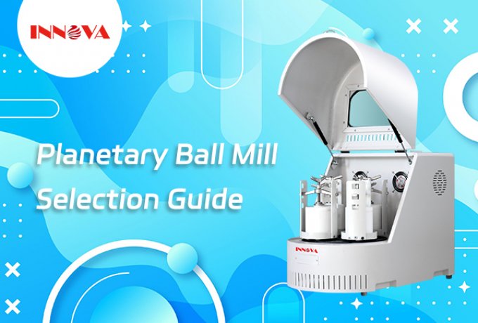 Planetary Ball Mill Selection Guide