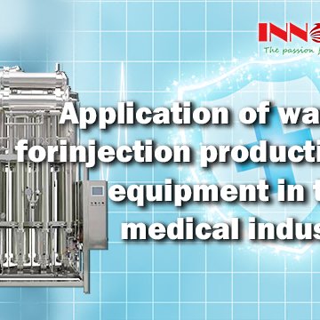 Application of large-scale water injection equipment in the medical ...